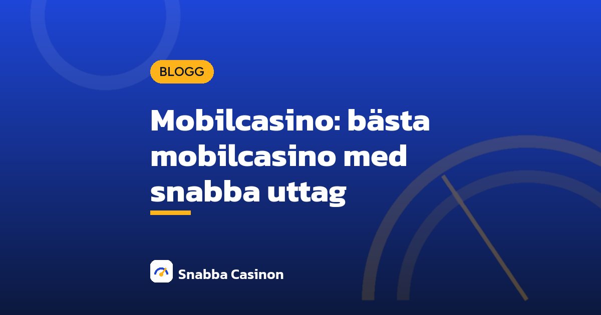 Mobilcasino: bästa mobilcasino med snabba uttag
