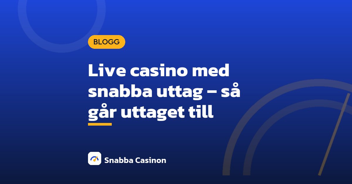 Live casino med snabba uttag – så går uttaget till