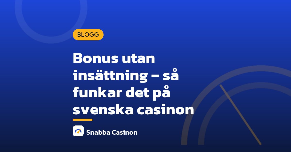 Bonus utan insättning – så funkar det på svenska casinon