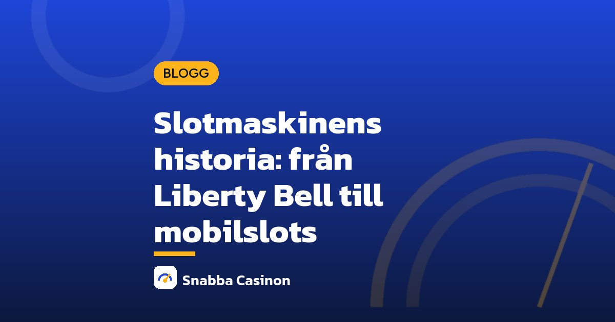 Slotmaskinens historia: från Liberty Bell till mobilslots