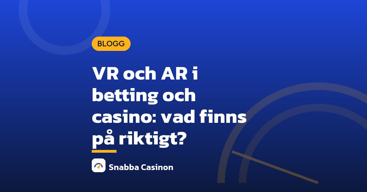 VR och AR i betting och casino: vad finns på riktigt?